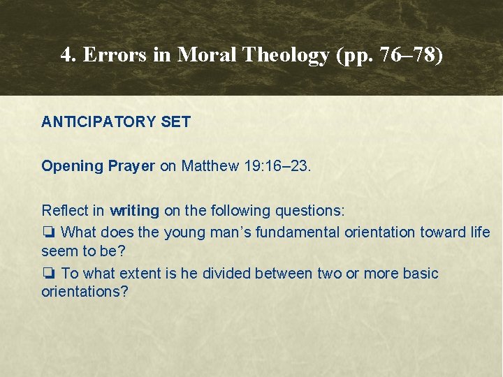 4. Errors in Moral Theology (pp. 76– 78) ANTICIPATORY SET Opening Prayer on Matthew