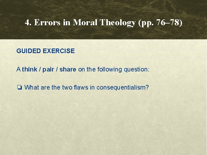 4. Errors in Moral Theology (pp. 76– 78) GUIDED EXERCISE A think / pair