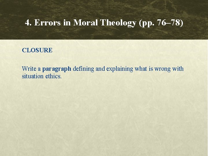 4. Errors in Moral Theology (pp. 76– 78) CLOSURE Write a paragraph defining and