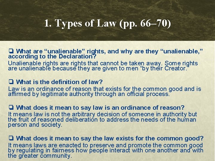 1. Types of Law (pp. 66– 70) ❏ What are “unalienable” rights, and why