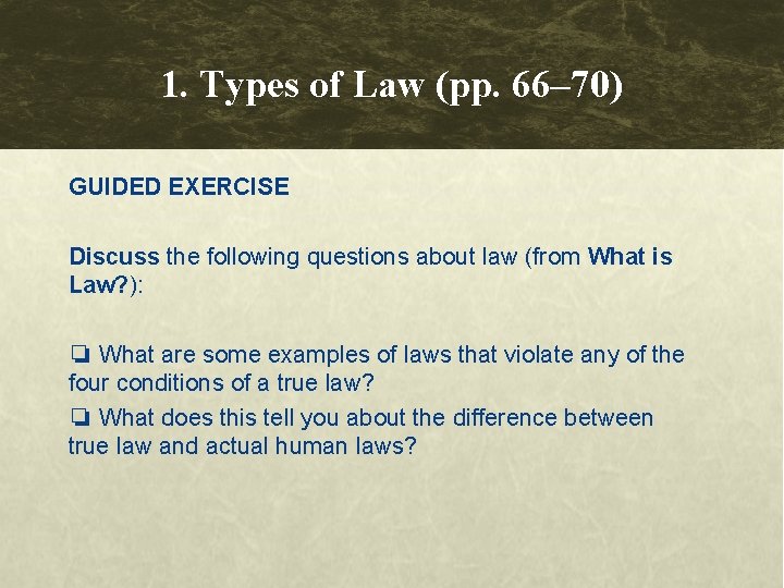1. Types of Law (pp. 66– 70) GUIDED EXERCISE Discuss the following questions about