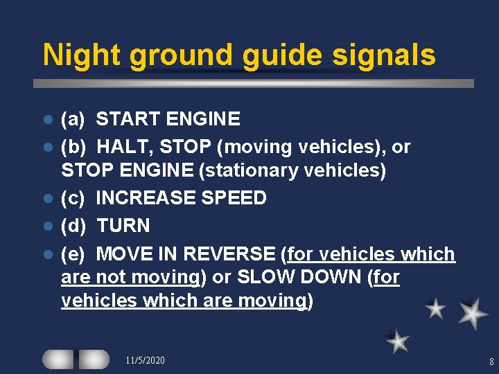 Night ground guide signals l l l (a) START ENGINE (b) HALT, STOP (moving