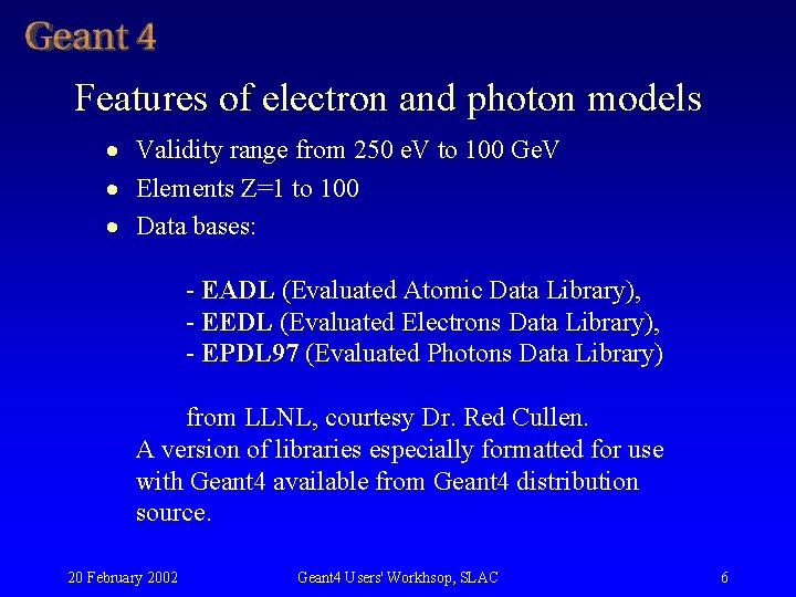 Features of electron and photon models · Validity range from 250 e. V to