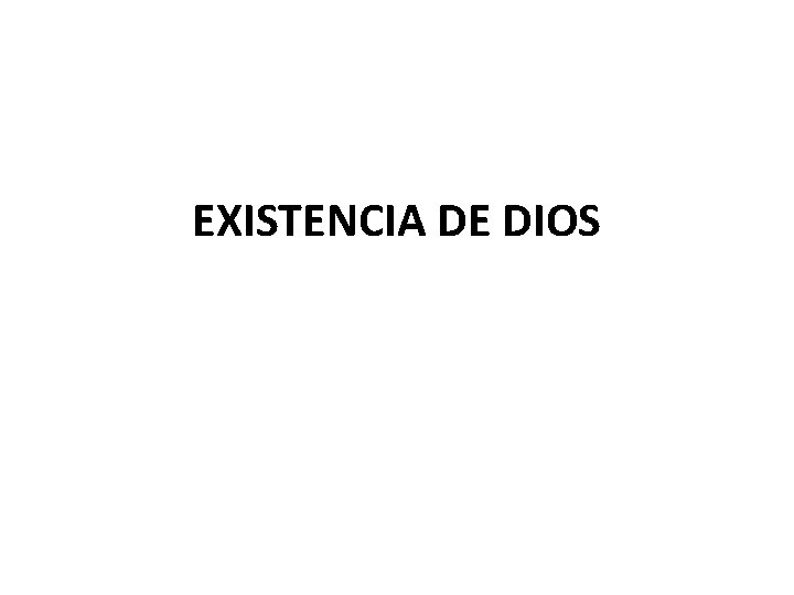 EXISTENCIA DE DIOS 