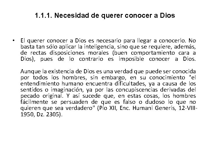 1. 1. 1. Necesidad de querer conocer a Dios • El querer conocer a