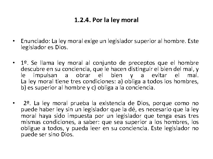 1. 2. 4. Por la ley moral • Enunciado: La ley moral exige un