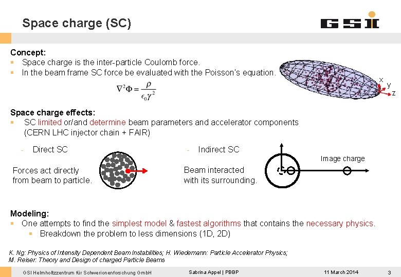 Space charge (SC) Concept: § Space charge is the inter-particle Coulomb force. § In