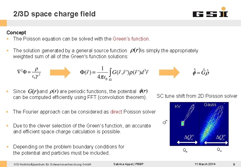 2/3 D space charge field Concept § The Poisson equation can be solved with