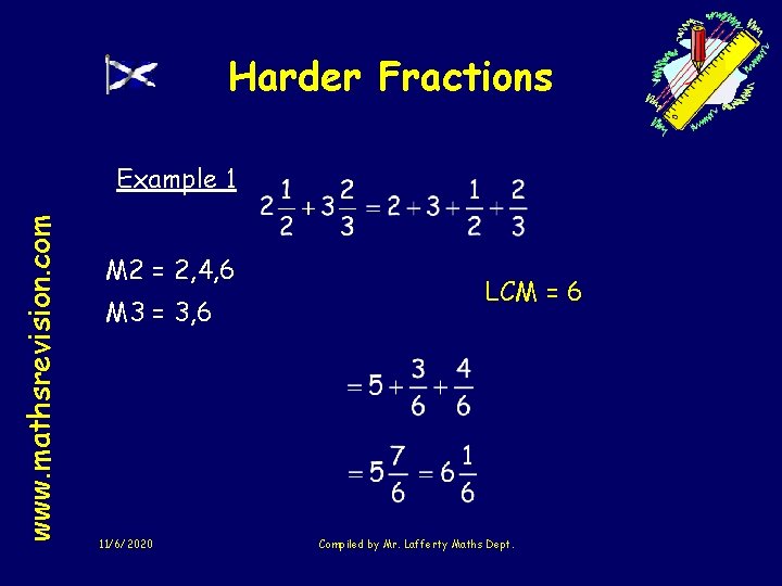 Harder Fractions www. mathsrevision. com Example 1 M 2 = 2, 4, 6 M