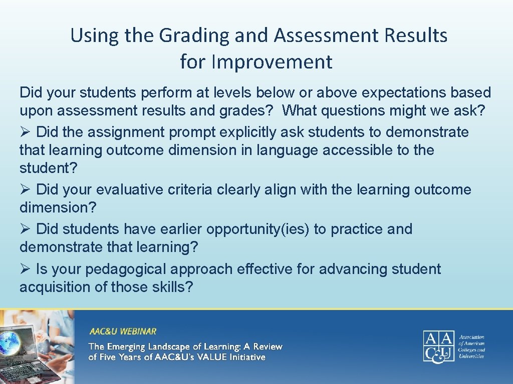  Using the Grading and Assessment Results for Improvement Did your students perform at