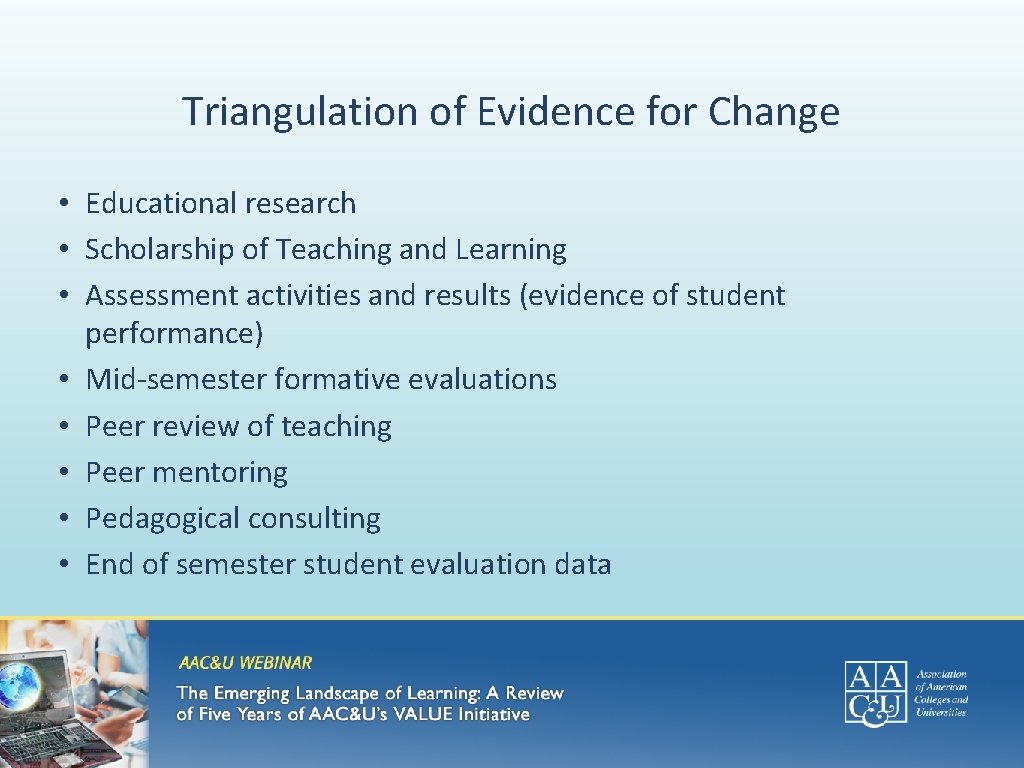 Triangulation of Evidence for Change • Educational research • Scholarship of Teaching and Learning