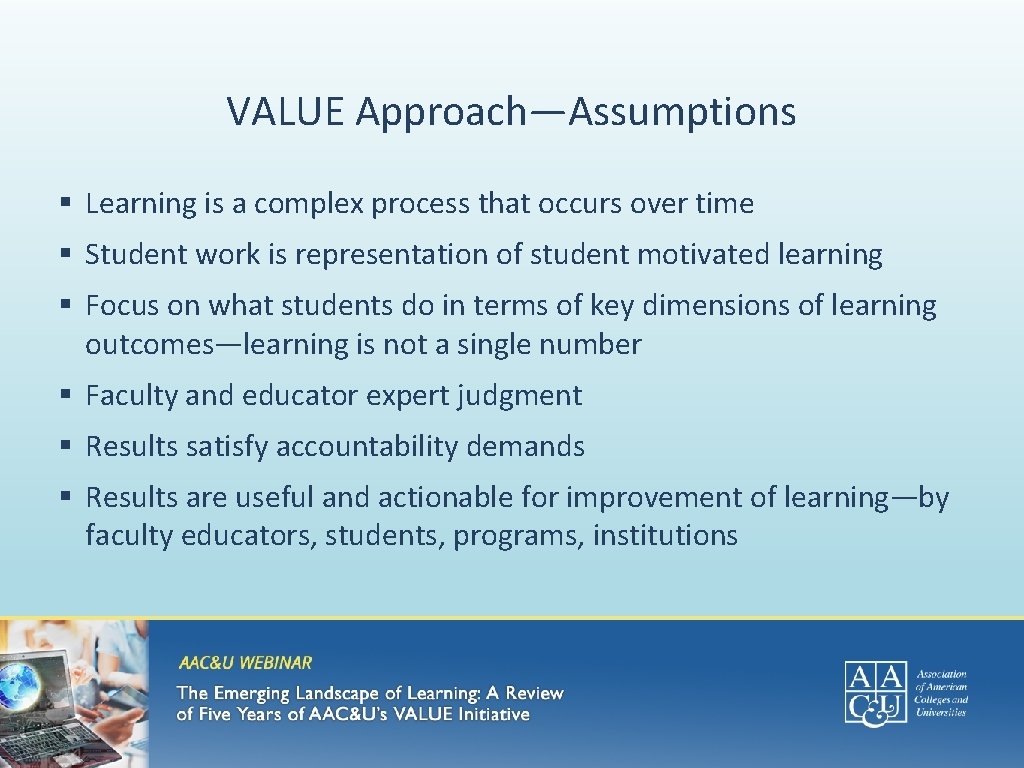 VALUE Approach—Assumptions § Learning is a complex process that occurs over time § Student