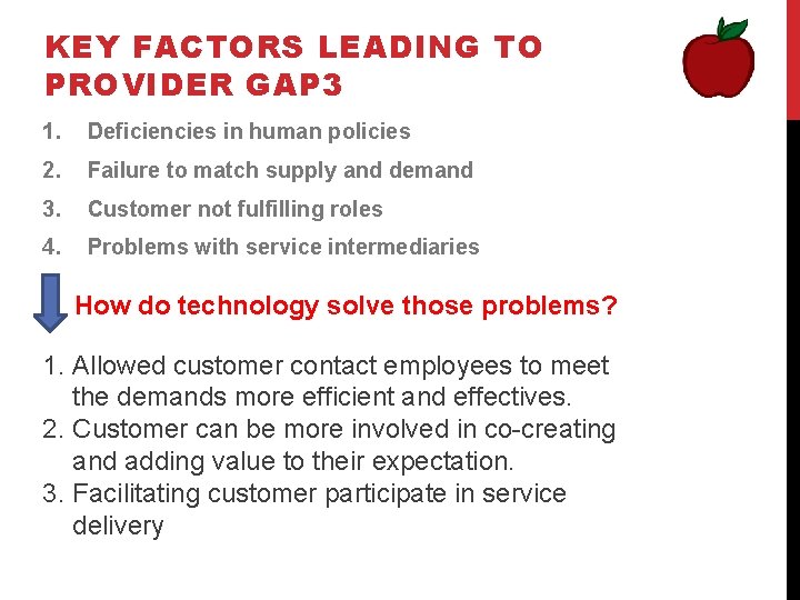 KEY FACTORS LEADING TO PROVIDER GAP 3 1. Deficiencies in human policies 2. Failure