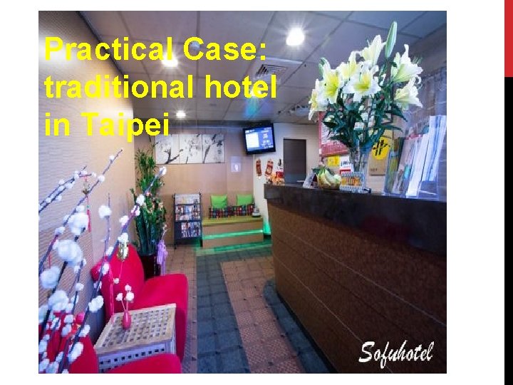 Practical Case: traditional hotel in Taipei 