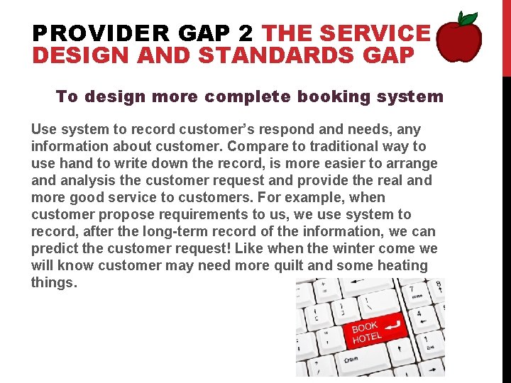 PROVIDER GAP 2 THE SERVICE DESIGN AND STANDARDS GAP To design more complete booking
