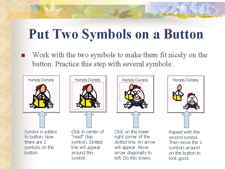 Put Two Symbols on a Button n Work with the two symbols to make