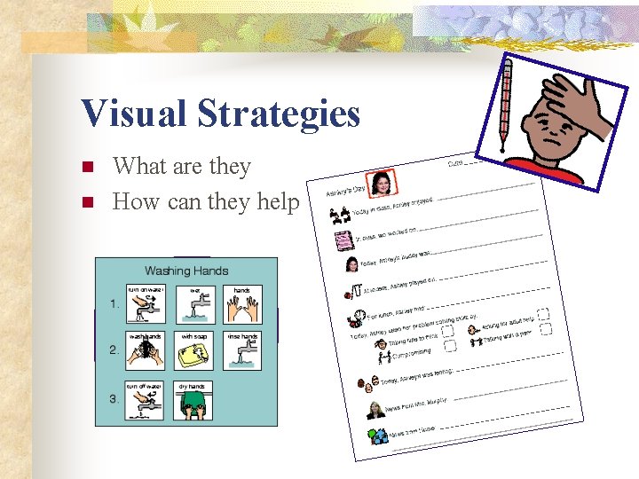 Visual Strategies n n What are they How can they help 