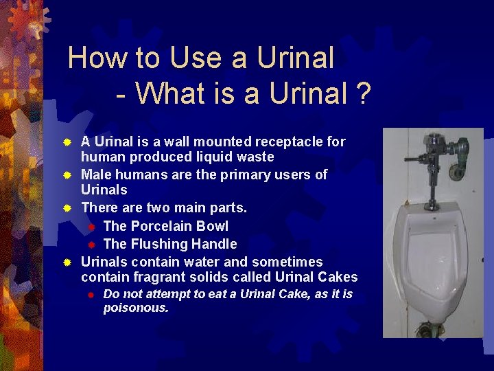 How to Use a Urinal - What is a Urinal ? A Urinal is