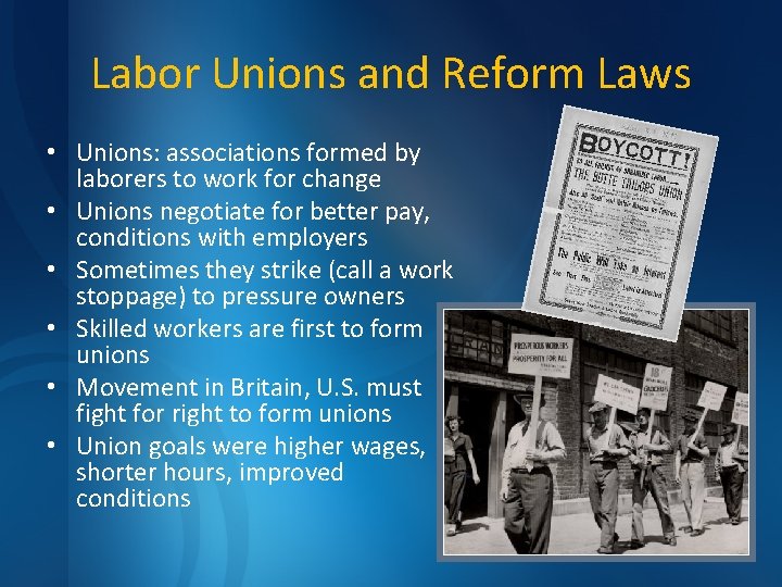 Labor Unions and Reform Laws • Unions: associations formed by laborers to work for