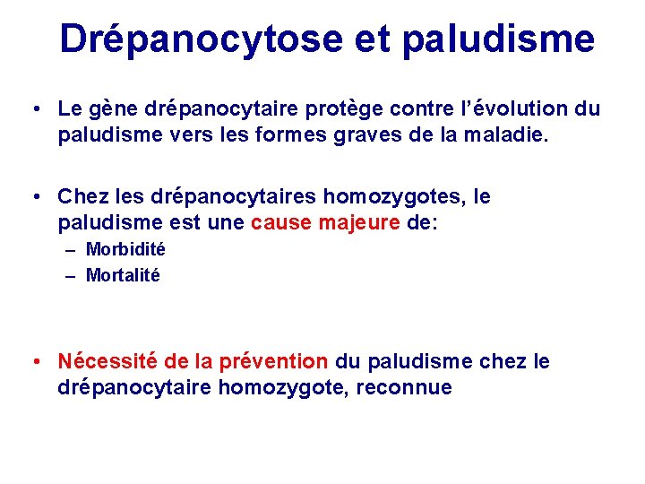 Drépanocytose et paludisme • Le gène drépanocytaire protège contre l’évolution du paludisme vers les