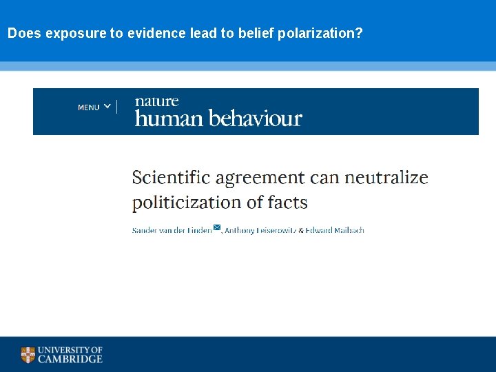 Does exposure to evidence lead to belief polarization? 