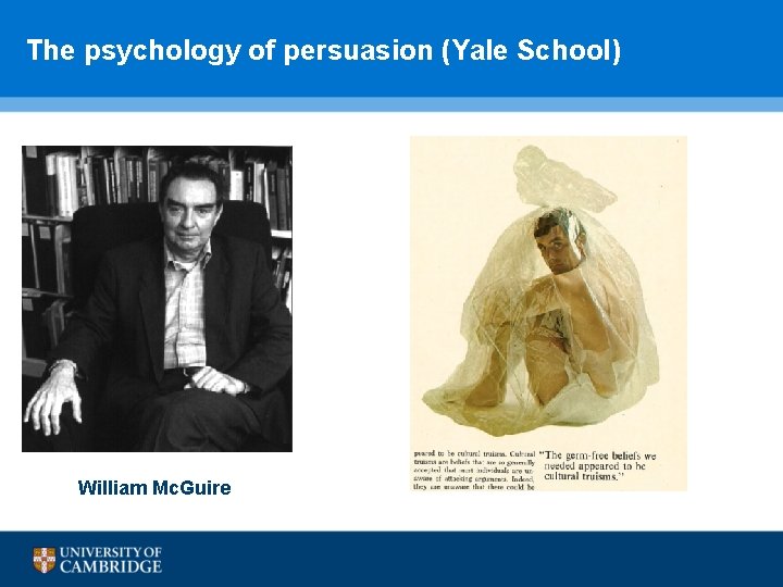  The psychology of persuasion (Yale School) William Mc. Guire 
