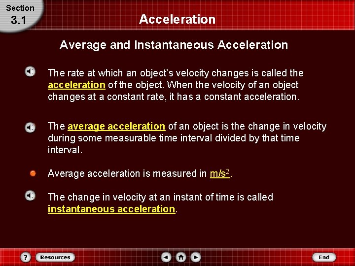 Section 3. 1 Acceleration Average and Instantaneous Acceleration The rate at which an object’s