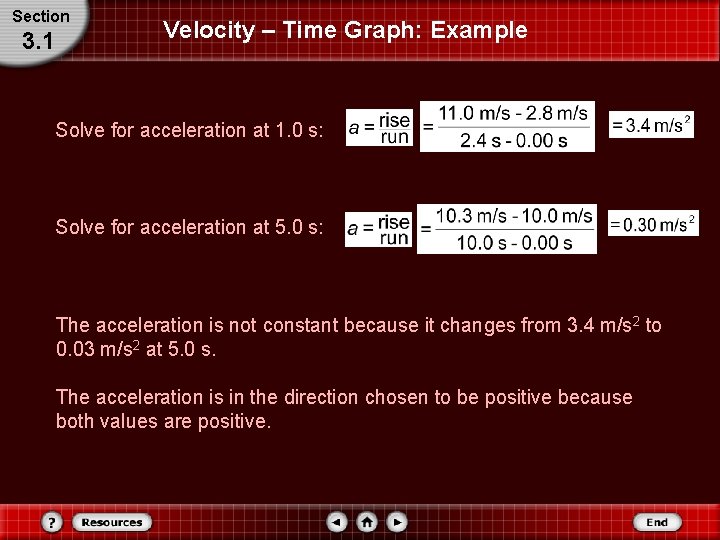 Section 3. 1 Velocity – Time Graph: Example Solve for acceleration at 1. 0
