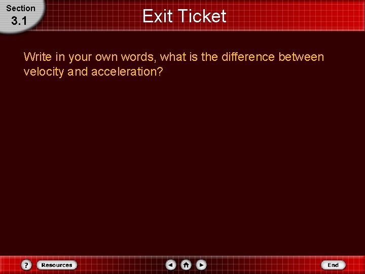 Section 3. 1 Exit Ticket Write in your own words, what is the difference