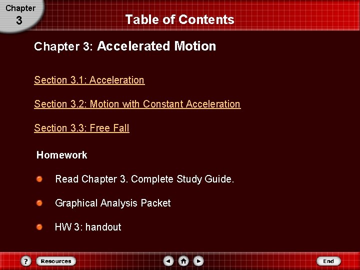 Chapter Table of Contents 3 Chapter 3: Accelerated Motion Section 3. 1: Acceleration Section