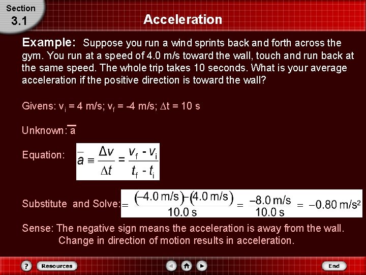 Section 3. 1 Acceleration Example: Suppose you run a wind sprints back and forth
