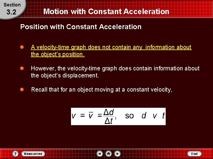 Section 3. 2 Motion with Constant Acceleration Position with Constant Acceleration A velocity-time graph