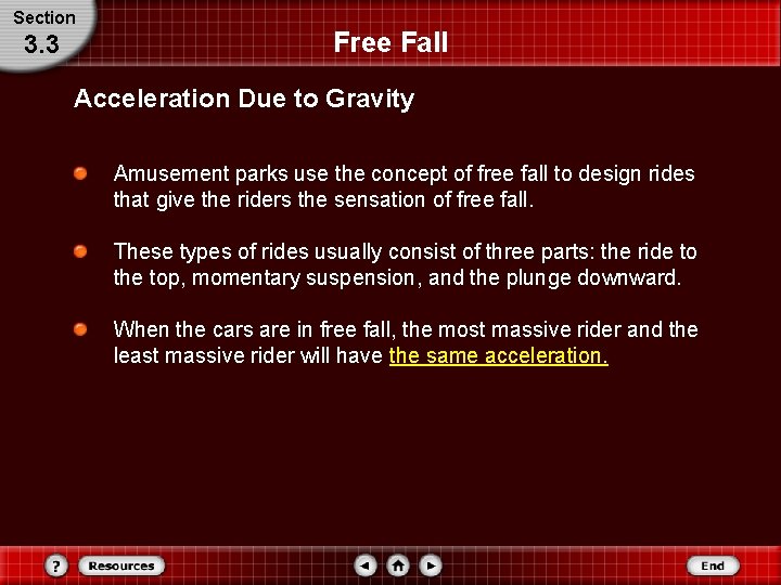 Section 3. 3 Free Fall Acceleration Due to Gravity Amusement parks use the concept