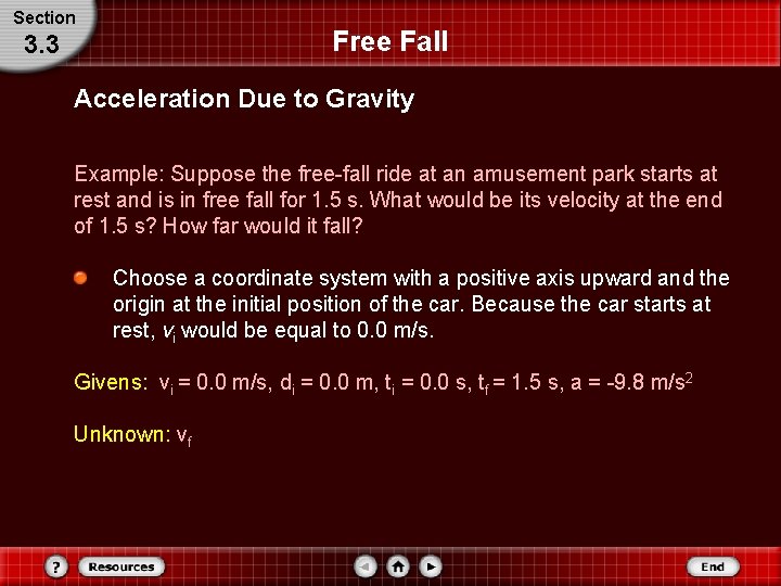 Section Free Fall 3. 3 Acceleration Due to Gravity Example: Suppose the free-fall ride