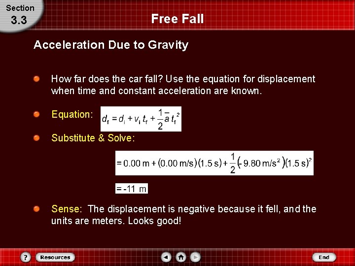 Section Free Fall 3. 3 Acceleration Due to Gravity How far does the car