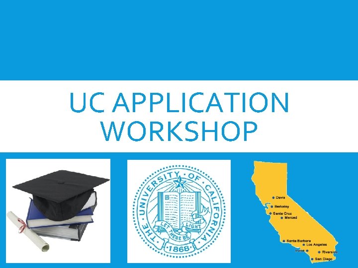 Irvine Valley College Transfer Center UC APPLICATION WORKSHOP 