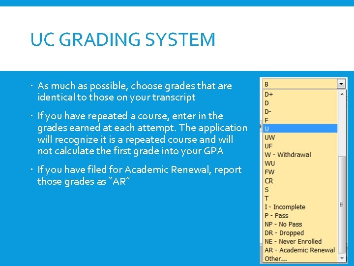 UC GRADING SYSTEM As much as possible, choose grades that are identical to those