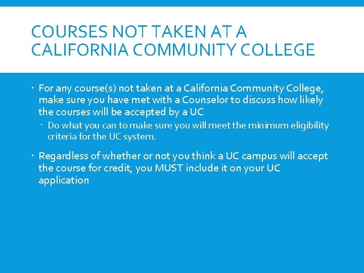 COURSES NOT TAKEN AT A CALIFORNIA COMMUNITY COLLEGE For any course(s) not taken at