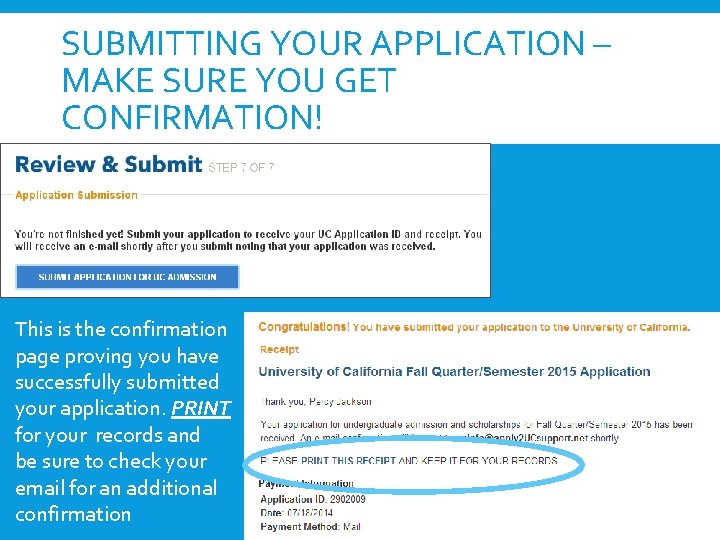 SUBMITTING YOUR APPLICATION – MAKE SURE YOU GET CONFIRMATION! This is the confirmation page