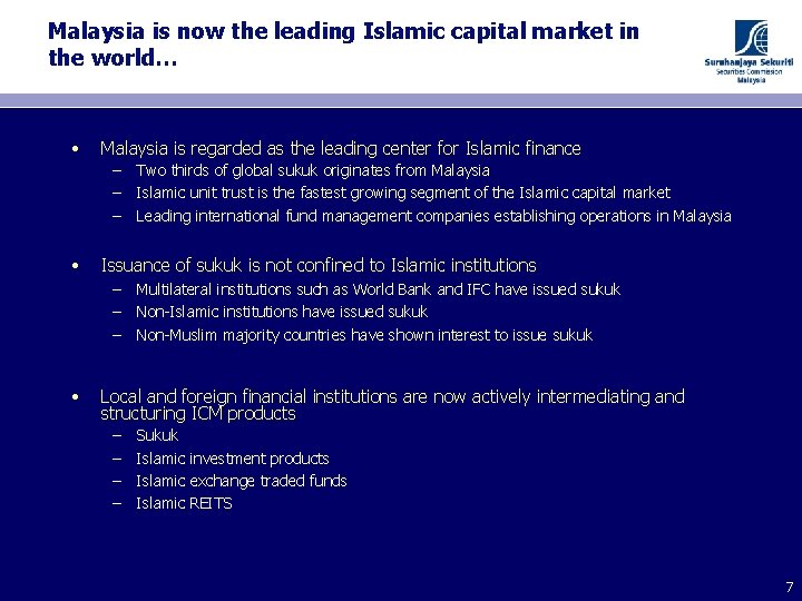 Malaysia is now the leading Islamic capital market in the world… • Malaysia is