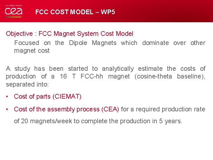 FCC COST MODEL – WP 5 Objective : FCC Magnet System Cost Model Focused