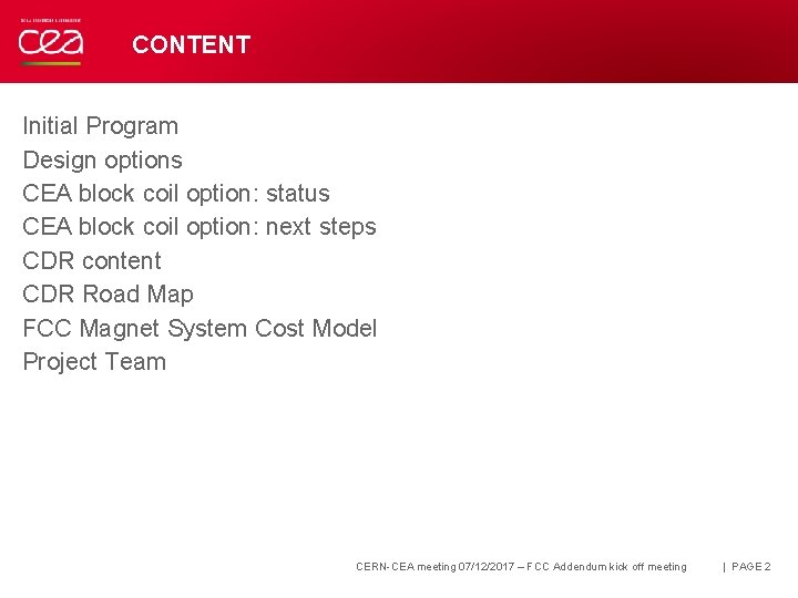 CONTENT Initial Program Design options CEA block coil option: status CEA block coil option: