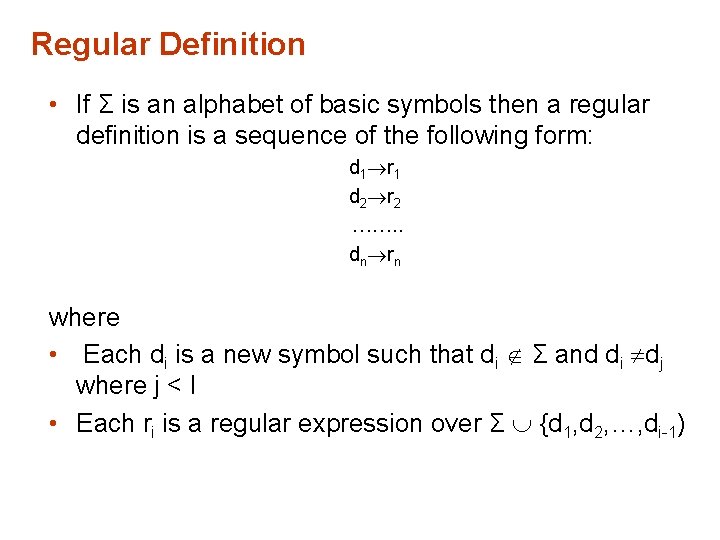 Regular Definition • If Σ is an alphabet of basic symbols then a regular Regular Definition • If Σ is an alphabet of basic symbols then a regular