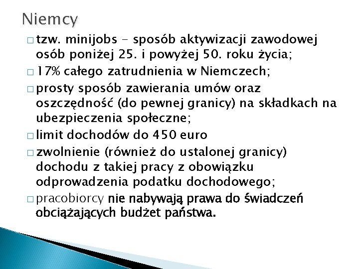 Niemcy � tzw. minijobs - sposób aktywizacji zawodowej osób poniżej 25. i powyżej 50.