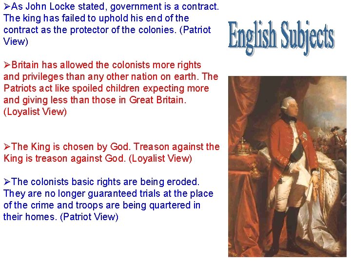 ØAs John Locke stated, government is a contract. The king has failed to uphold