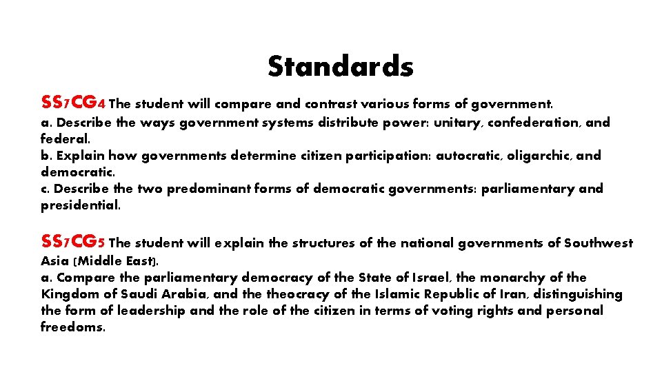 Standards SS 7 CG 4 The student will compare and contrast various forms of