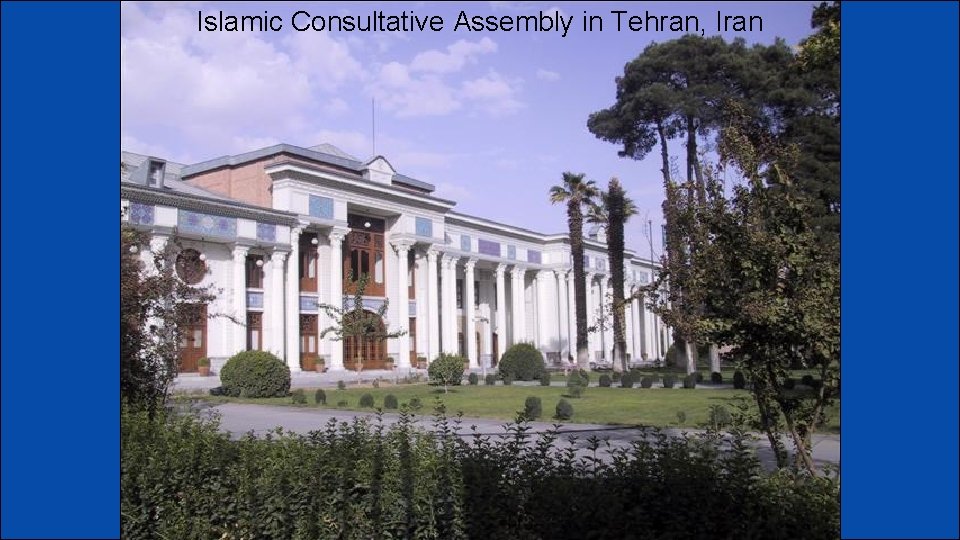Islamic Consultative Assembly in Tehran, Iran 