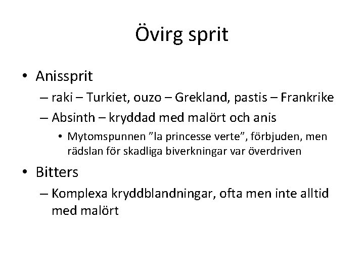 Övirg sprit • Anissprit – raki – Turkiet, ouzo – Grekland, pastis – Frankrike Övirg sprit • Anissprit – raki – Turkiet, ouzo – Grekland, pastis – Frankrike