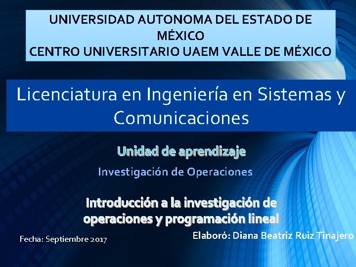 UNIVERSIDAD AUTONOMA DEL ESTADO DE MÉXICO CENTRO UNIVERSITARIO UAEM VALLE DE MÉXICO Licenciatura en