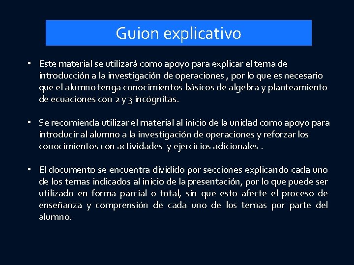 Guion explicativo • Este material se utilizará como apoyo para explicar el tema de